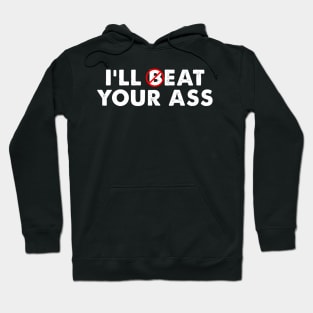 I'll beat your Hoodie